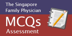Singapore Family Physician: MCQ Assessments